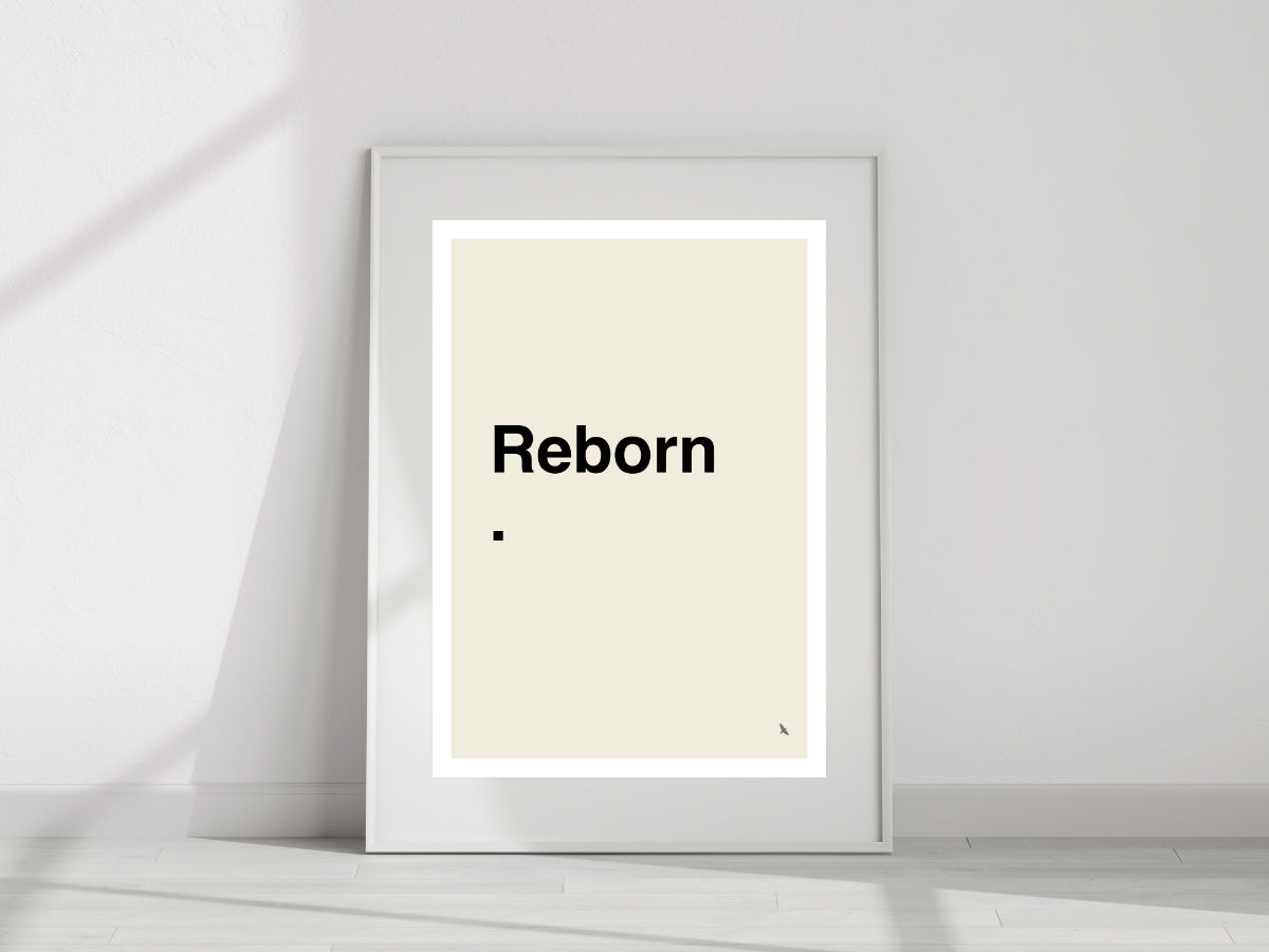 Reborn – Premium Entry Print (Open Edition)